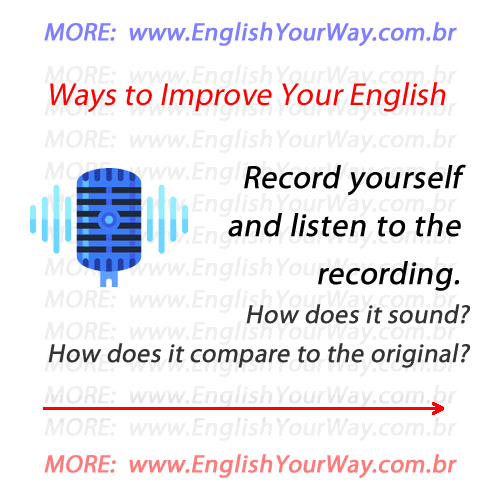 Ways to IMPROVE YOUR ENGLISH - ENGLISH - Your Way!